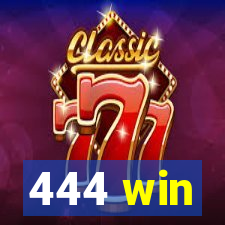 444 win